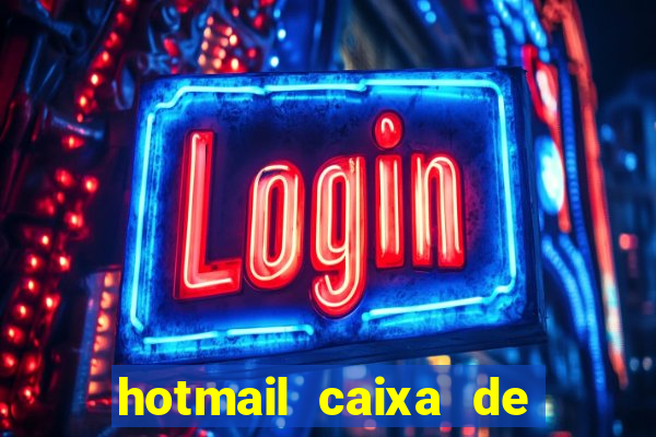 hotmail caixa de entrada entrar